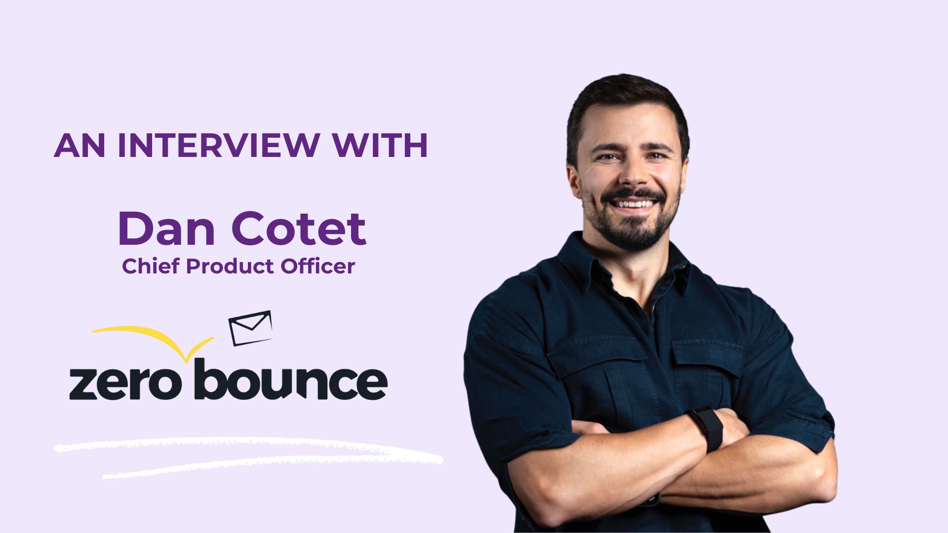 ZeroBounce Chief Product Officer Dan Cotet stands crossed arms on a lavendar background with the ZeroBounce logo depicted.